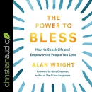 The Power to Bless by Alan Wright