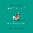 The Lost Art of Doing Nothing by Maartje Willems