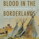 Blood in the Borderlands by David C. Beyreis