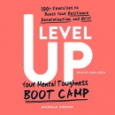 Level Up: Your Mental Toughness Boot Camp by Michelle Ribeiro