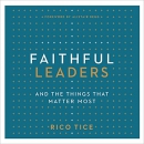 Faithful Leaders: And the Things That Matter Most by Rico Tice