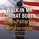 Walk in My Combat Boots by James Patterson