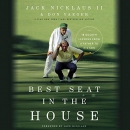 Best Seat in the House by Jack Nicklaus II