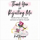 Thank You for Rejecting Me by Kait Warman