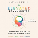 The Elevated Communicator by Maryanne O'Brien