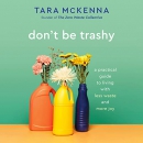 Don't Be Trashy by Tara McKenna