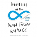 Everything and More: A Compact History of Infinity by David Foster Wallace