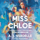 Miss Chloe: A Memoir of a Literary Friendship with Toni Morrison by A.J. Verdelle