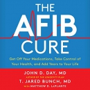 The A-Fib Cure by John D. Day