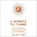 A Minute to Think by Juliet Funt