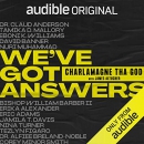 We've Got Answers: Honest Conversation on Race in America by Charlamagne Tha God