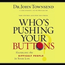 Who's Pushing Your Buttons? by John Townsend