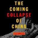 The Coming Collapse of China by Gordon G. Chang