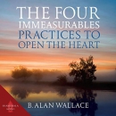 The Four Immeasurables: Practices to Open the Heart by B. Alan Wallace