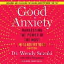 Good Anxiety by Wendy Suzuki