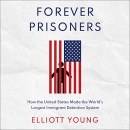 Forever Prisoners by Elliott Young