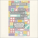 Sales Management That Works by Frank V. Cespedes