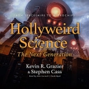 Hollyweird Science: The Next Generation by Stephen Cass