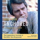 Anchored: A Journalist's Search for Truth by Mort Crim
