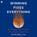 Winning Fixes Everything by Evan Drellich