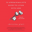 The Afrominimalist's Guide to Living with Less by Christine Platt