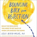 Bouncing Back from Rejection by Leslie Becker-Phelps