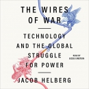 The Wires of War by Jacob Helberg