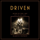 Driven: Rush in the '90s and In the End by Martin Popoff