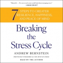 Breaking the Stress Cycle by Andrew Bernstein