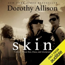 Skin: Talking About Sex, Class, and Literature by Dorothy Allison