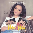 Me and Ma: Celebrating Zindagi by Divya Dutta