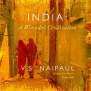 India: A Wounded Civilization by V.S. Naipaul