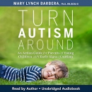 Turn Autism Around by Mary Lynch Barbera