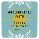 Wholehearted Faith by Rachel Held Evans