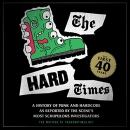 The Hard Times: The First 40 Years by Matt Saincome
