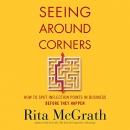 Seeing Around Corners by Rita McGrath