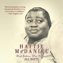 Hattie McDaniel: Black Ambition, White Hollywood by Jill Watts