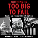 Nothing Is Too Big to Fail by Kerry Killinger