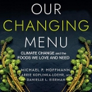 Our Changing Menu by Michael P. Hoffmann
