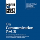 HBR's 10 Must Reads on Communication, Vol. 2 by Harvard Business Review