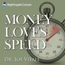 Money Loves Speed by Joe Vitale