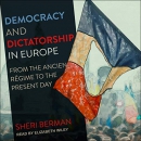 Democracy and Dictatorship in Europe by Sheri Berman