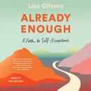 Already Enough: A Path to Self-Acceptance by Lisa Olivera