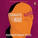 Chanakya and the Art of War by Radhakrishnan Pillai