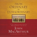 From Ordinary to Extraordinary by John MacArthur