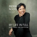 My Life in Full: Work, Family, and Our Future by Indra Nooyi