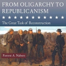 From Oligarchy to Republicanism by Forrest A. Nabors
