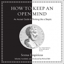 How to Keep an Open Mind by Sextus Empiricus