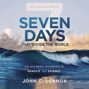 Seven Days That Divide the World by John C. Lennox