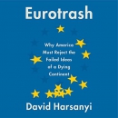 Eurotrash by David Harsanyi